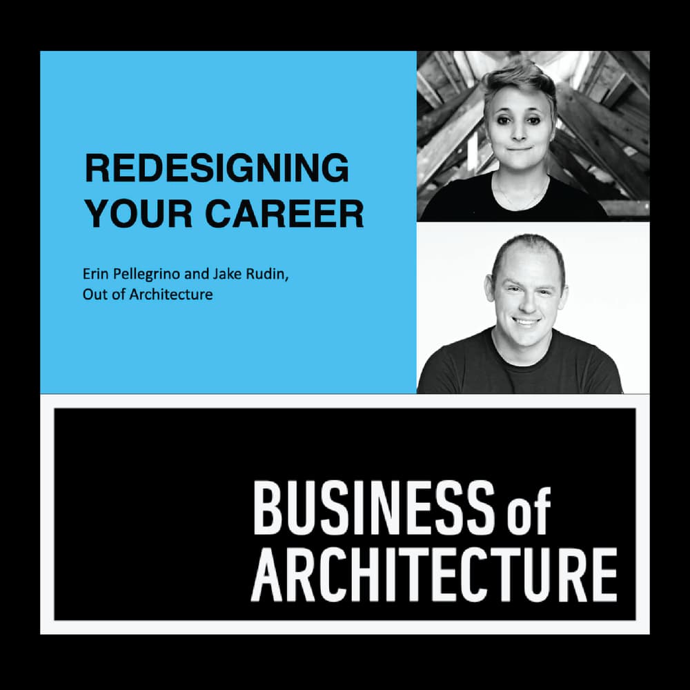 The Business of Architecture: "Redesigning Your Career"